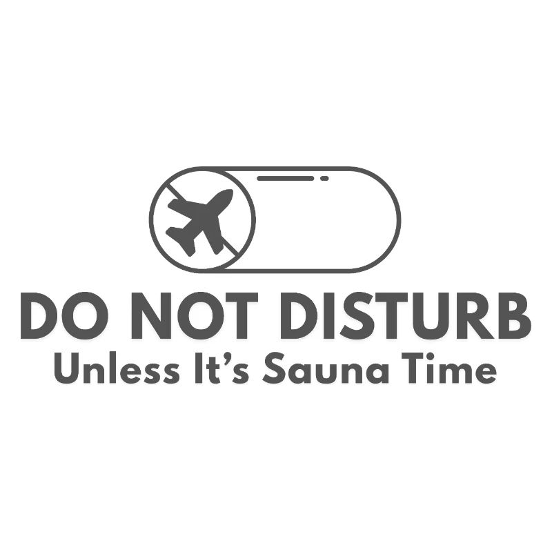 Do Not Disturb Unless It's Sauna Time