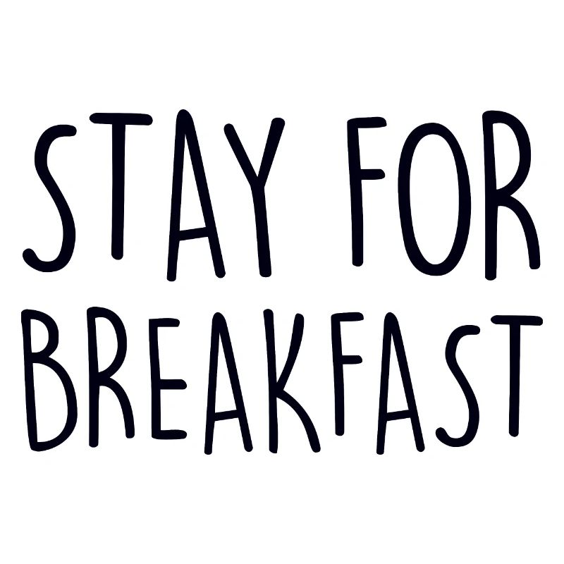 STAY FOR BREAKFAST Frühstück