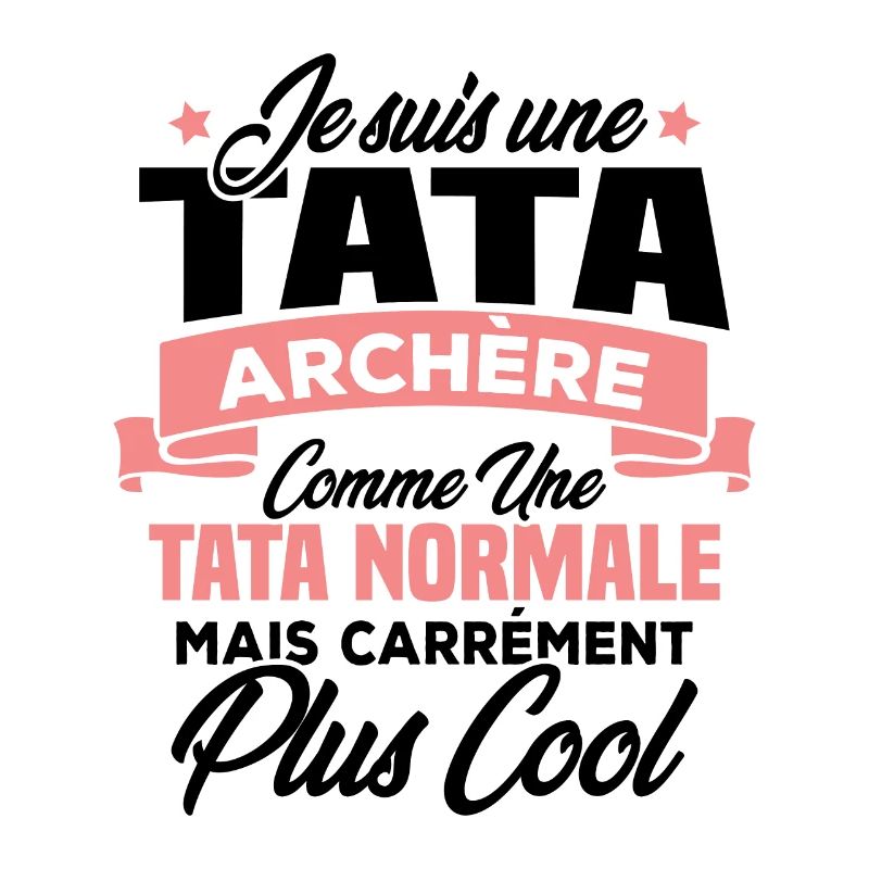 Je suis une tata archère