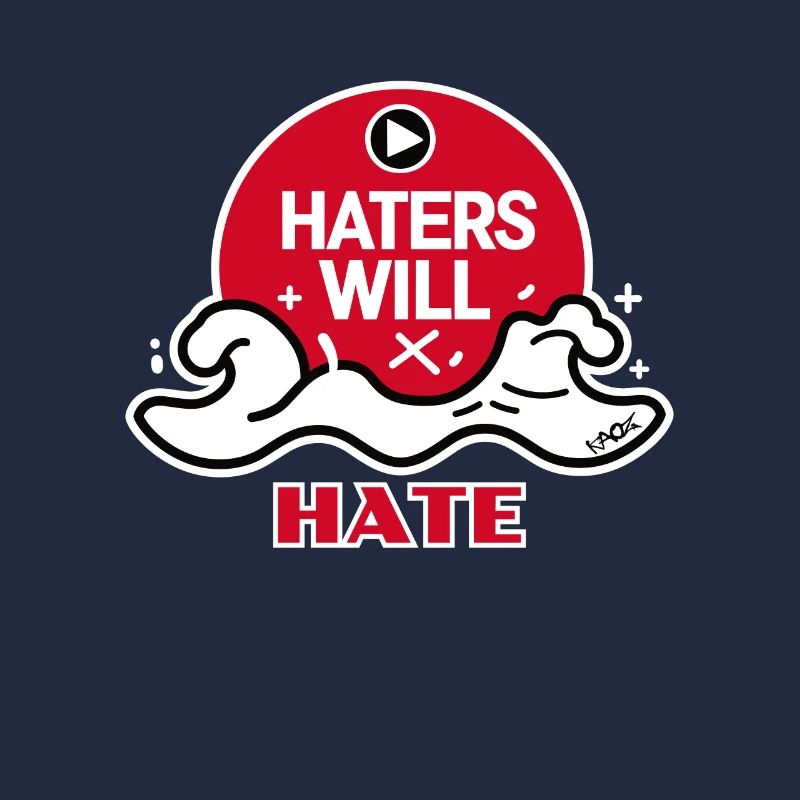 Haters will hate