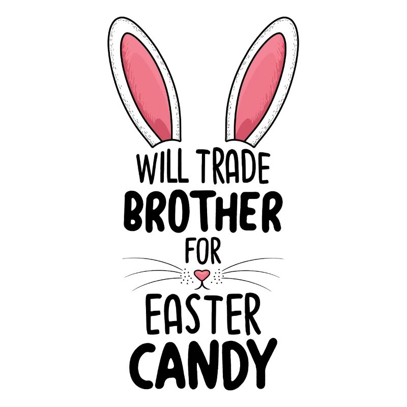 Will Trade Brother For Easter Candy