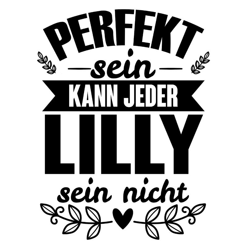 Lilly - Perfekt Sein Kann Jeder Lilly Sein Nicht