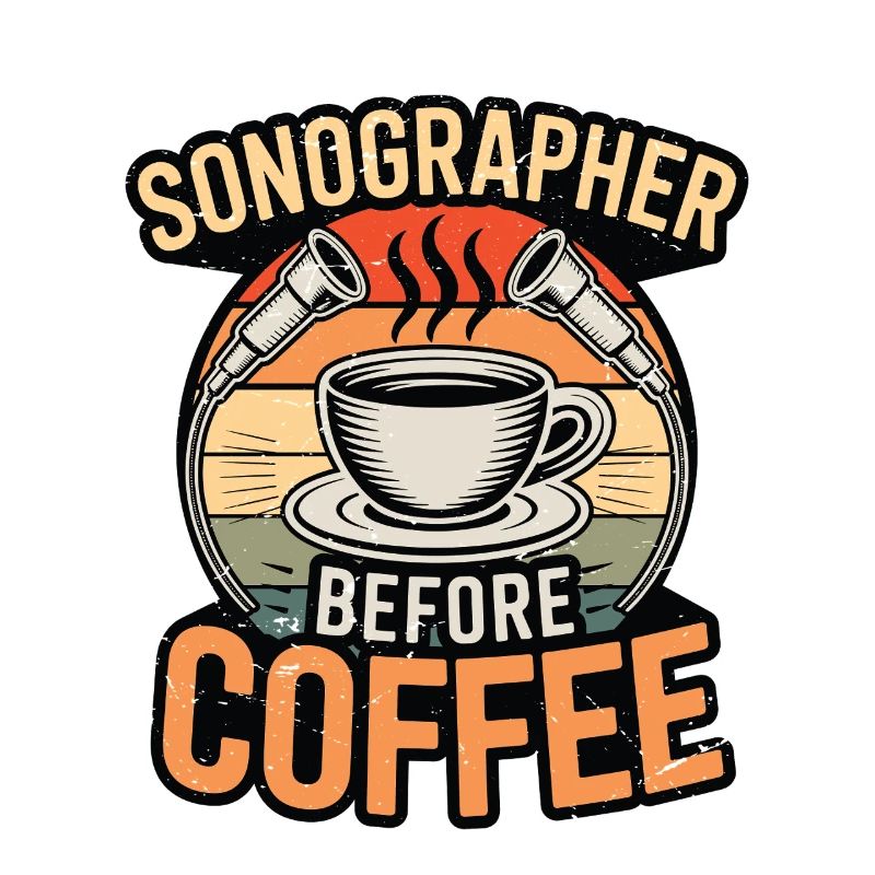 Sonographer Before Coffee Rad Tech Coffee Lover