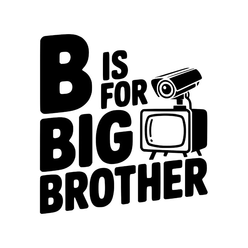 B c’est pour Big Brother