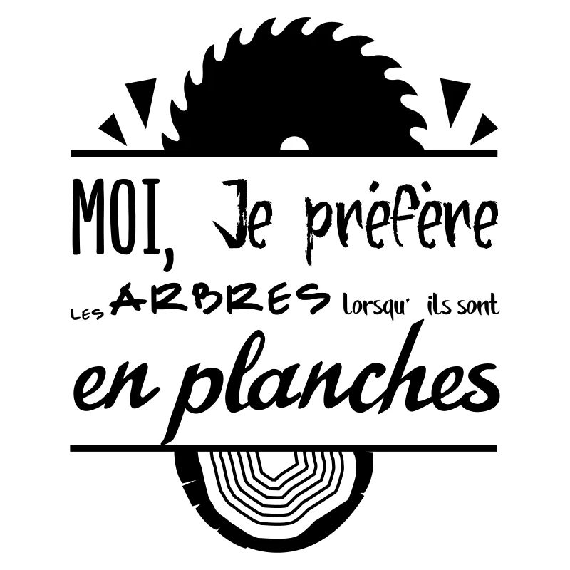 Les arbres c'est mieux en planches !