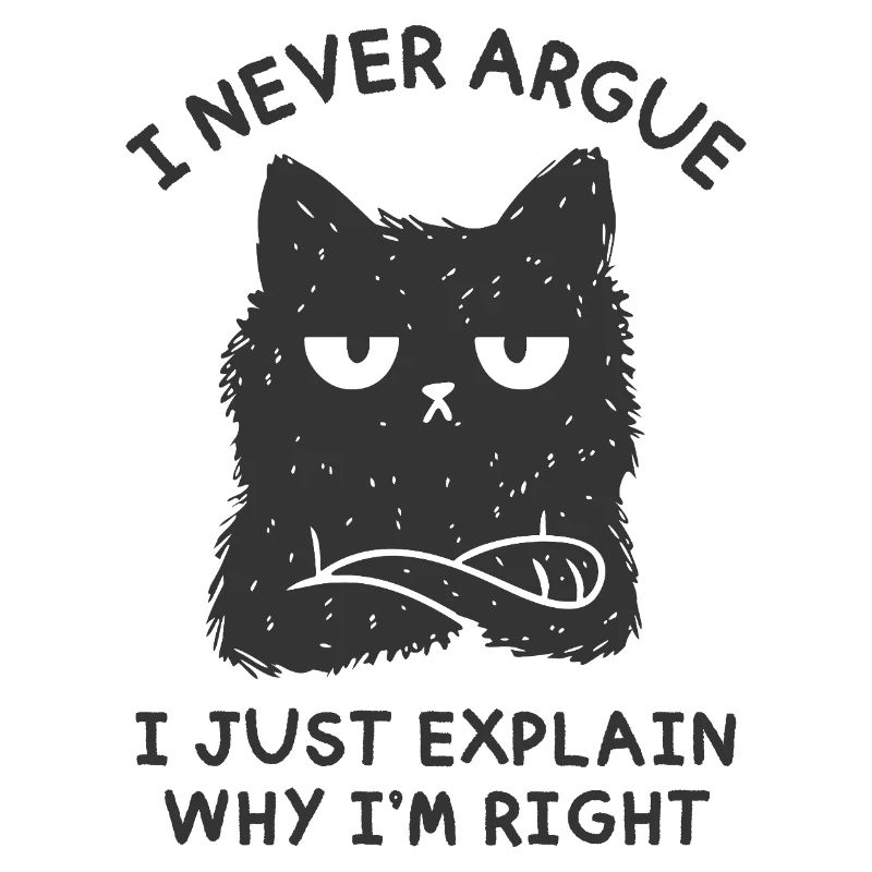 I Never Argue
