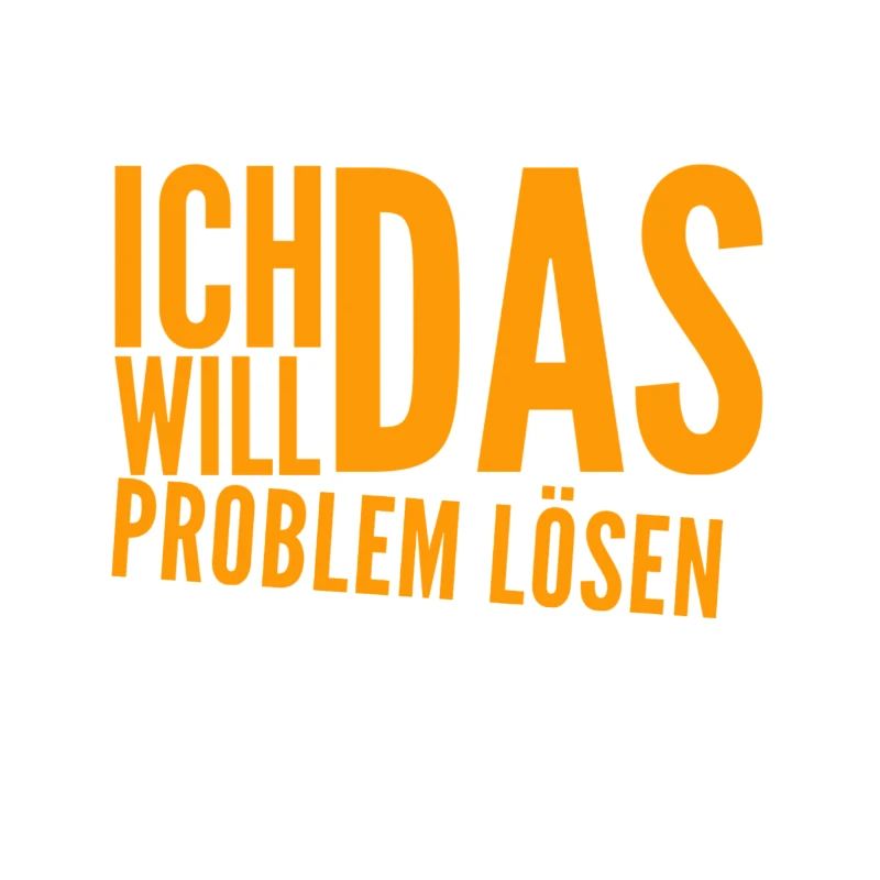 ich bin ein Problemlöser