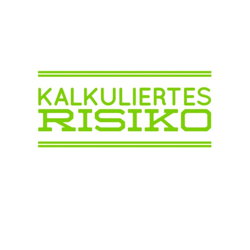 ich mag das kalkulierte Risiko