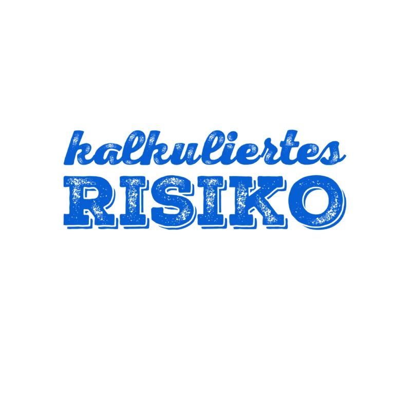 ich liebe kalkuliertes Risiko