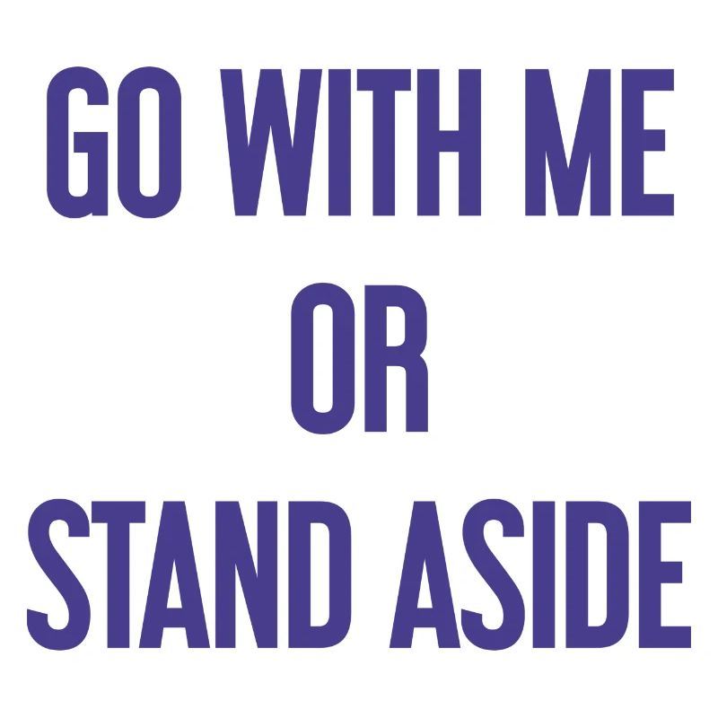 Geh mit oder beiseite