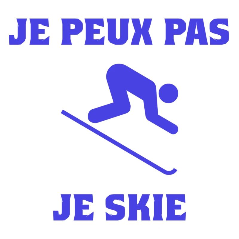 I CAN'T. SKI. MOUNTAIN. RACKET. SNOW