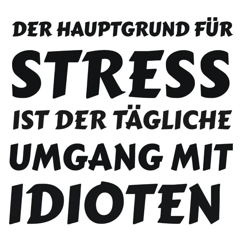 Alltagsstress durch Idioten
