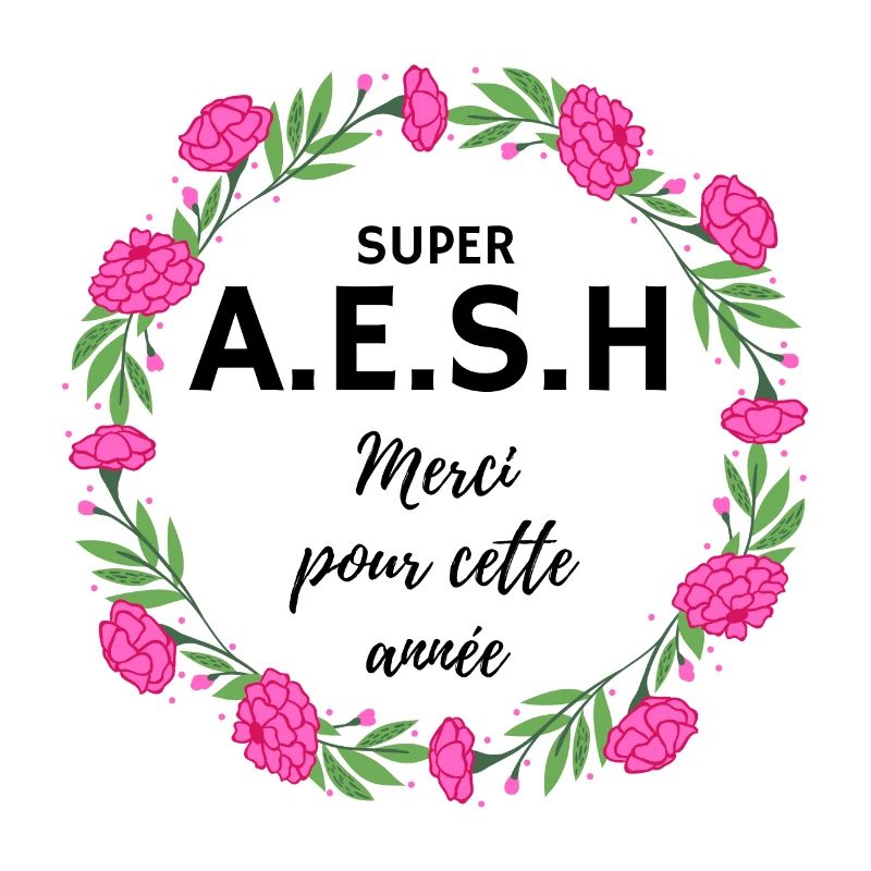 super AESH A.E.S.H. Merci pour cette année fleurs