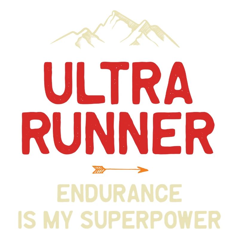 Ultra Runner - Endurance is My Superpower