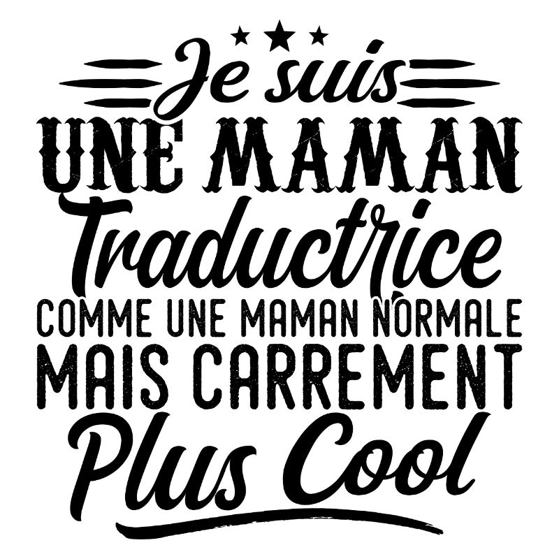 Translator Mom: Normal, but more badass
