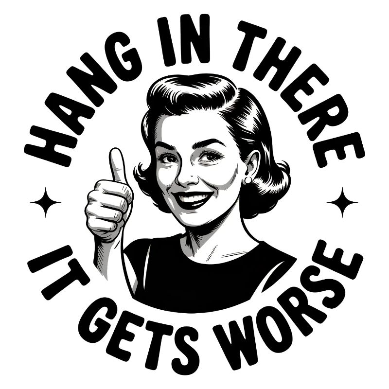 Bleib dran, es wird schlimmer