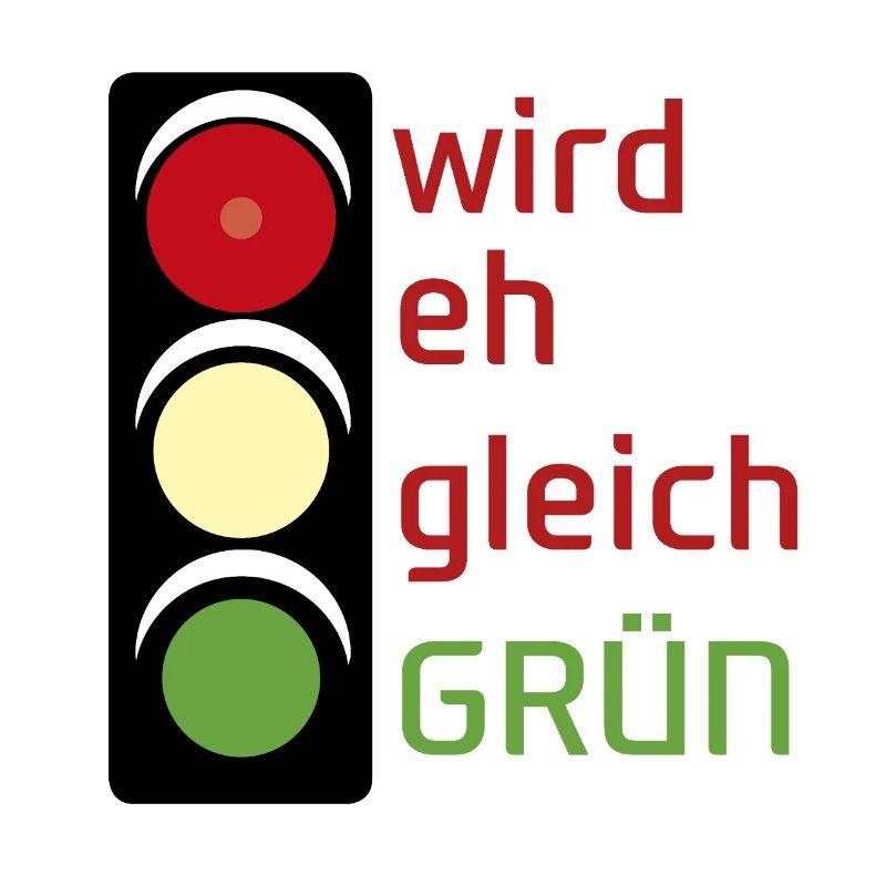 wird eh gleich GRÜN