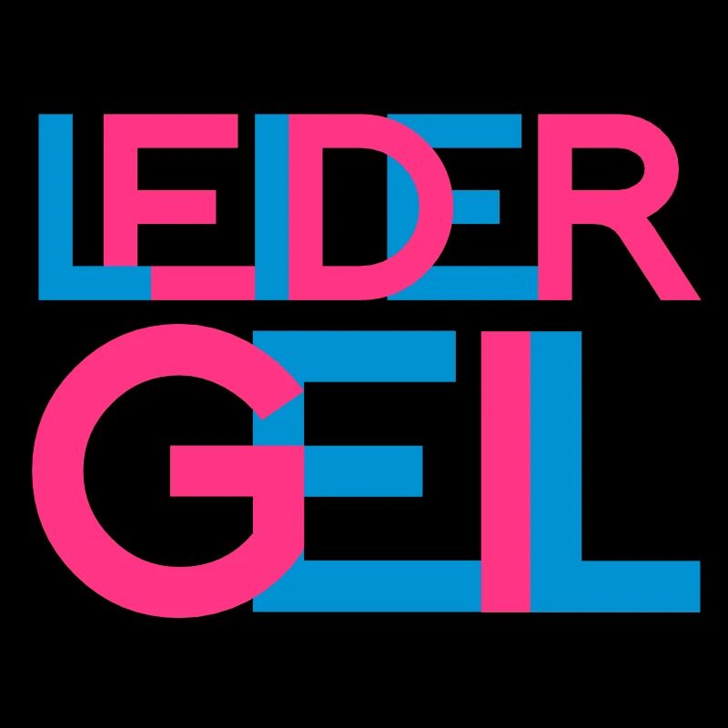 leider geil
