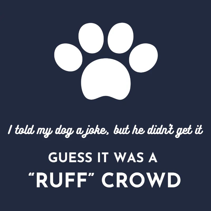 Oh My dog, guess it was a 'ruff' crowd