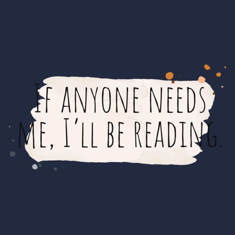 If anyone needs me, I'll be reading