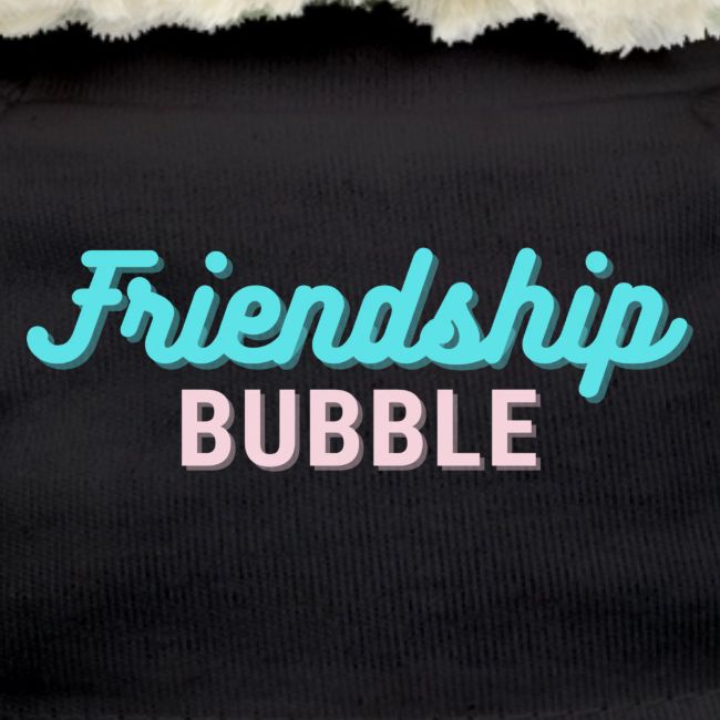 Friendship bubble
