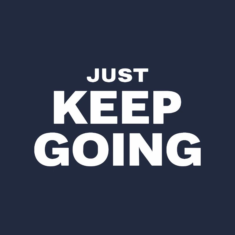 CONTINUE JUSTE Motivation Dire Sport