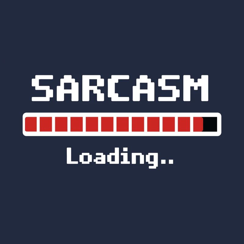 Sarcasm Loading Humor
