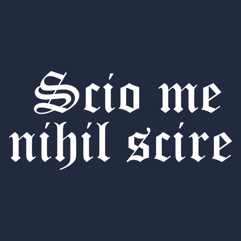Scio me nihil scire. Devise latine Typographie gothique
