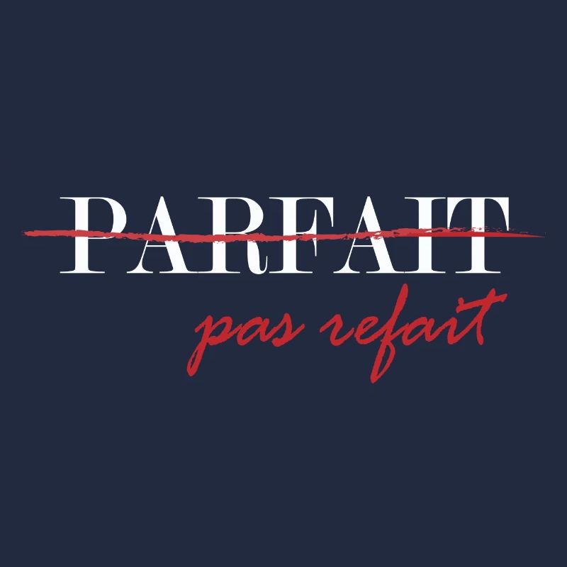 Parfait, pas refait (blanc)