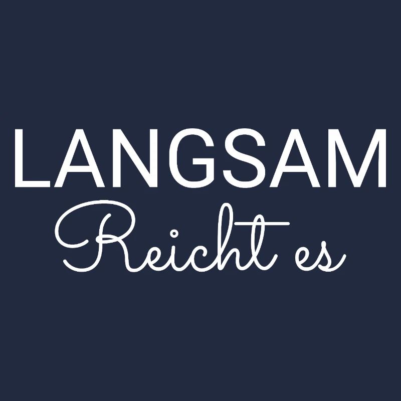 Langsam reicht es