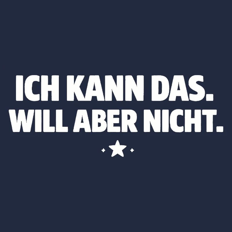 Ich kann das, will aber nicht
