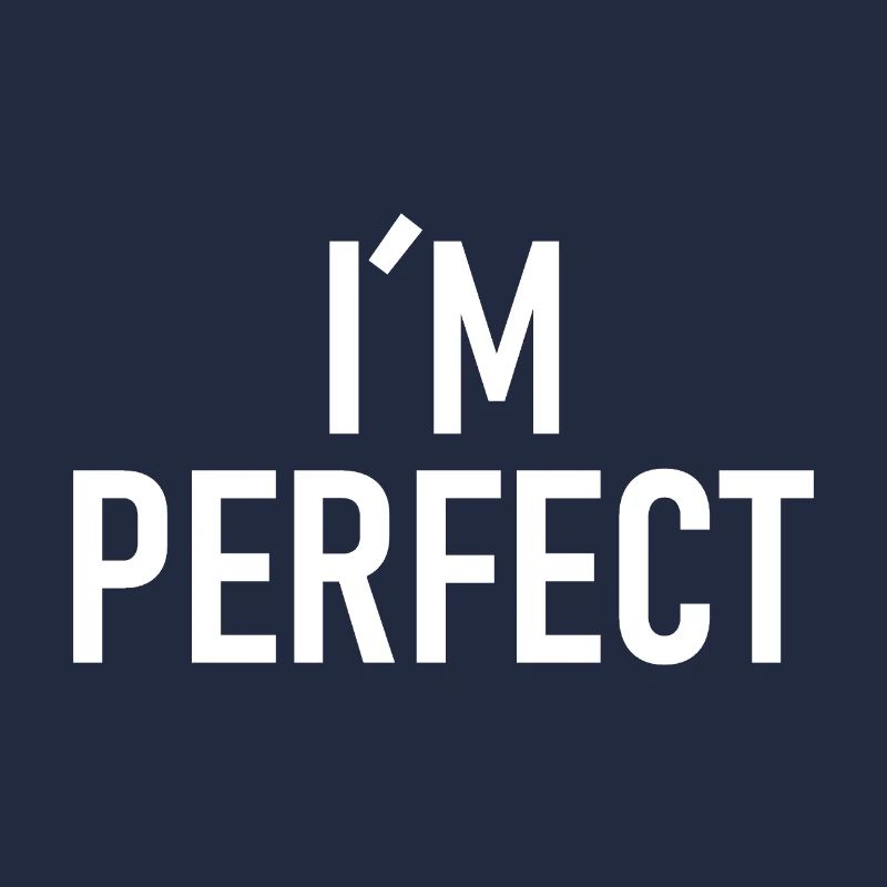 I am perfect - Ich bin perfekt