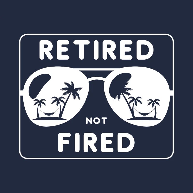Retired, not fired sunglasses palms.
