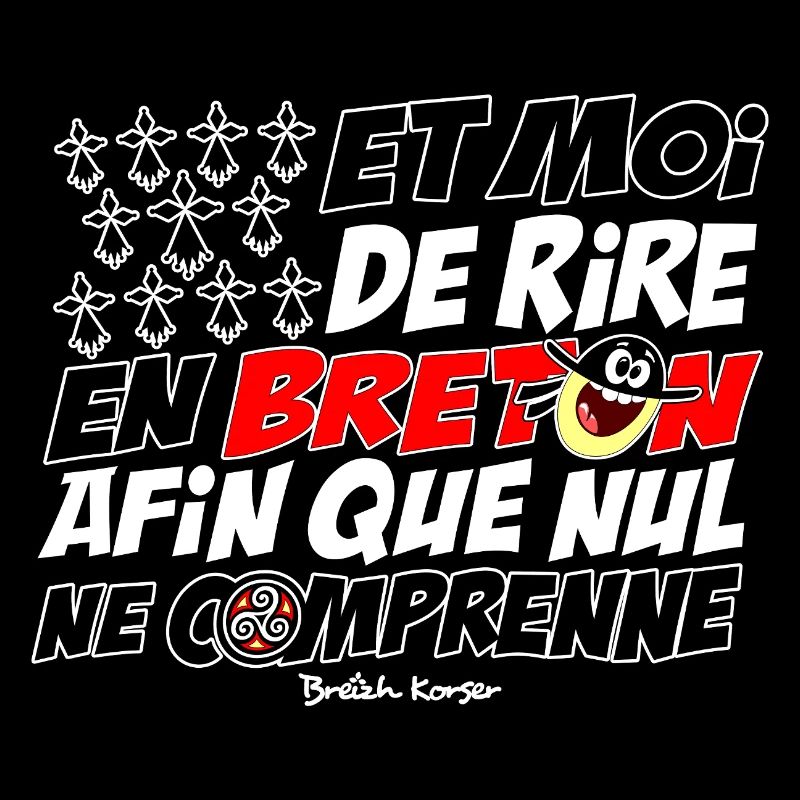 Et moi de rire en breton