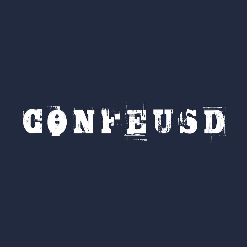 Confused