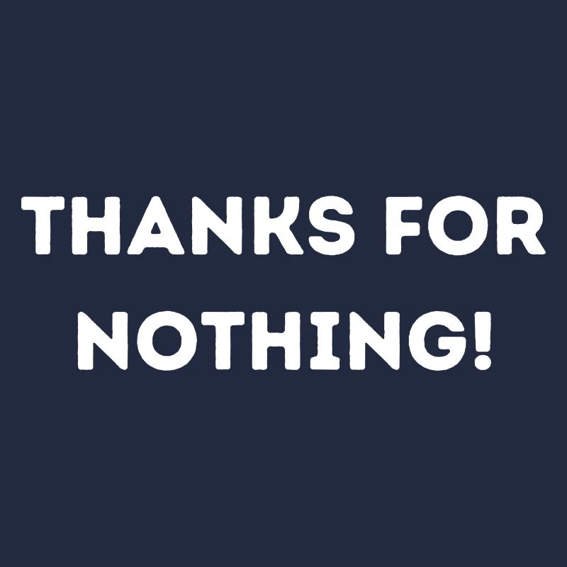 Thanks for nothing!