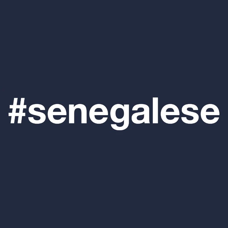 SENEGALESE Senegal Hashtag