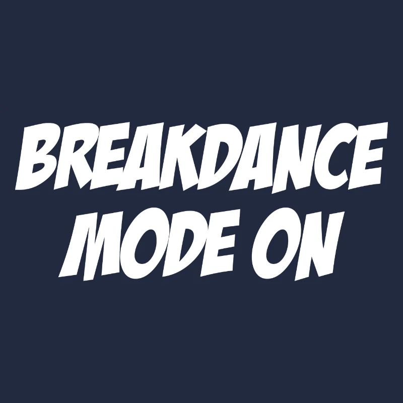 Breakdance Mode on