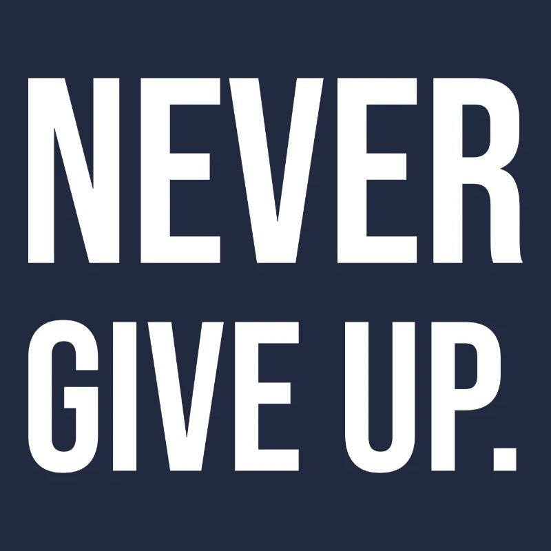 Never Give Up