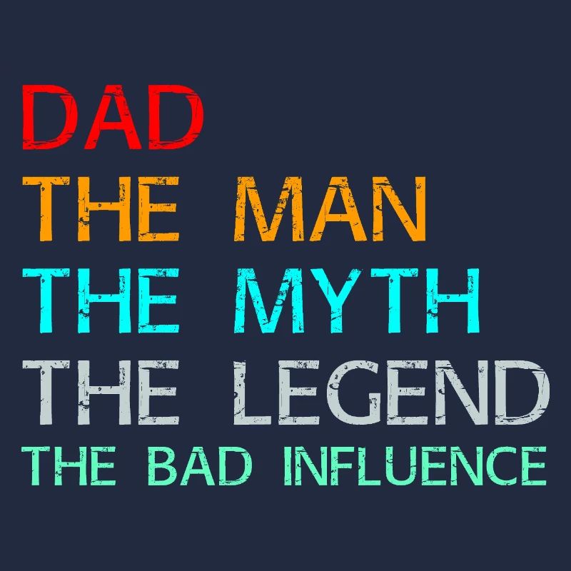 Vater Der Mann Der Mythos Die Legende Der schlechte Einfluss
