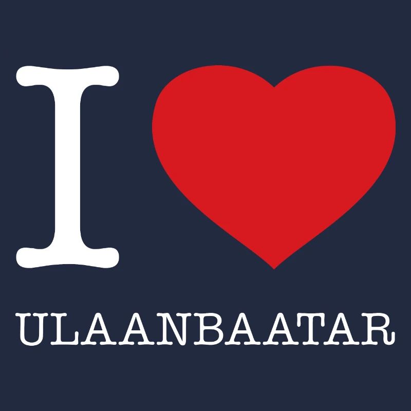 I LOVE ULAANBAATAR Mongolia