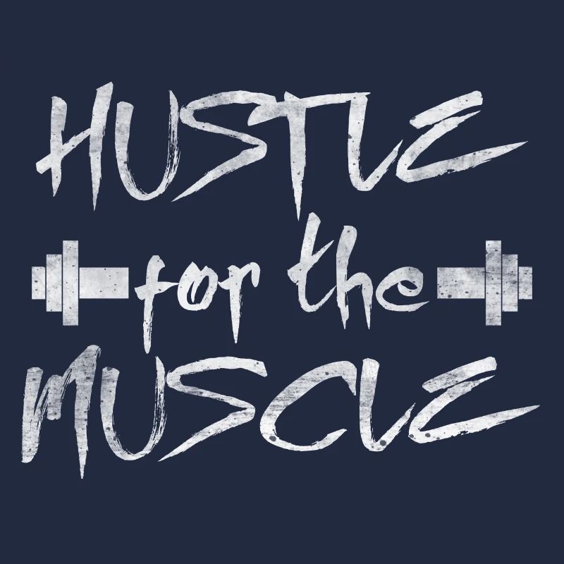 Hustle for the Muscle