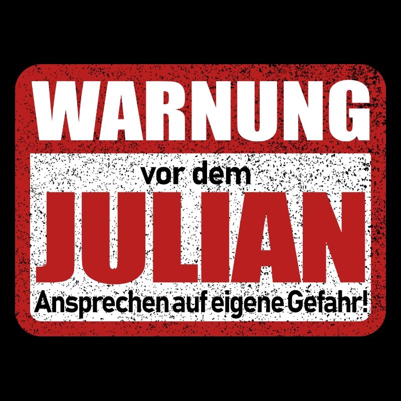 Julian Name Lustiges Warnschild