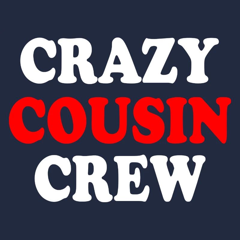 Crazy cousin crew