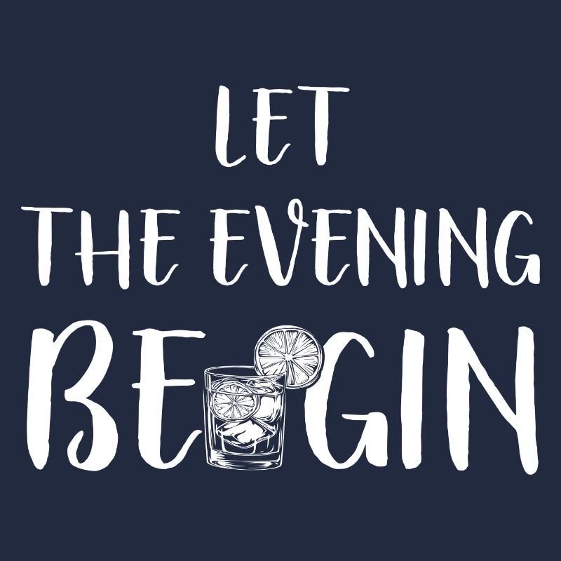 Let the evening Be Gin - Spruch