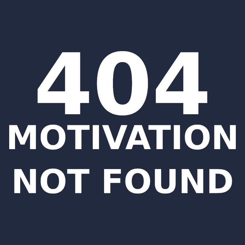 404 Motivation Not Found – IT & Developer Spruch