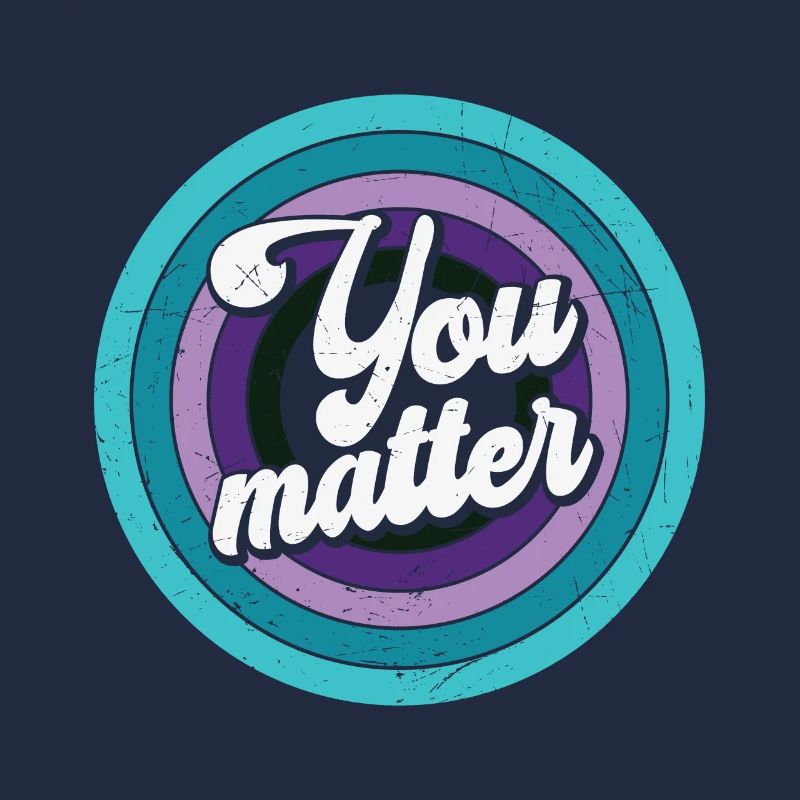 Vous êtes important - Vous comptez