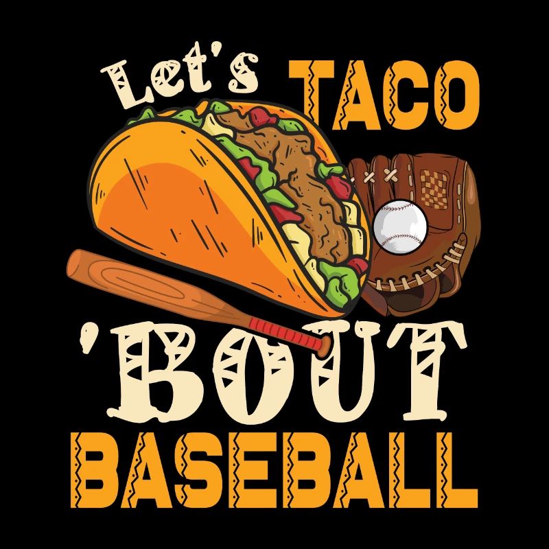 Let's Taco Bout Baseball