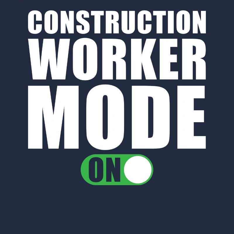 Mode travailleur de la construction activé