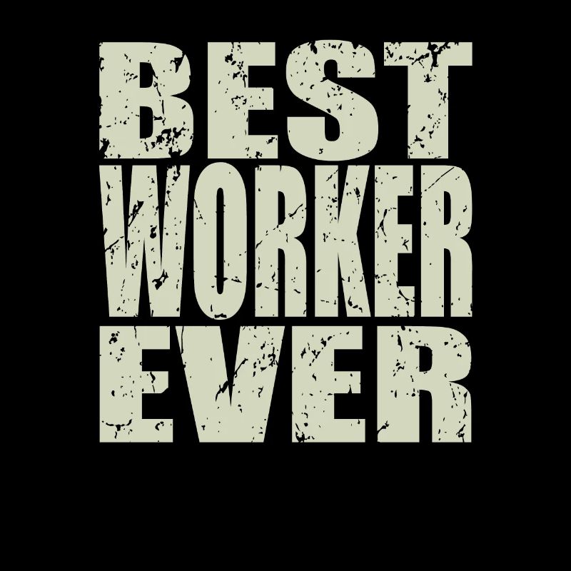 Best Arbeiter ever Arbeiter Geschenk